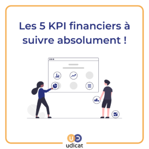 Les 5 indicateurs financiers à suivre pour piloter votre entreprise !